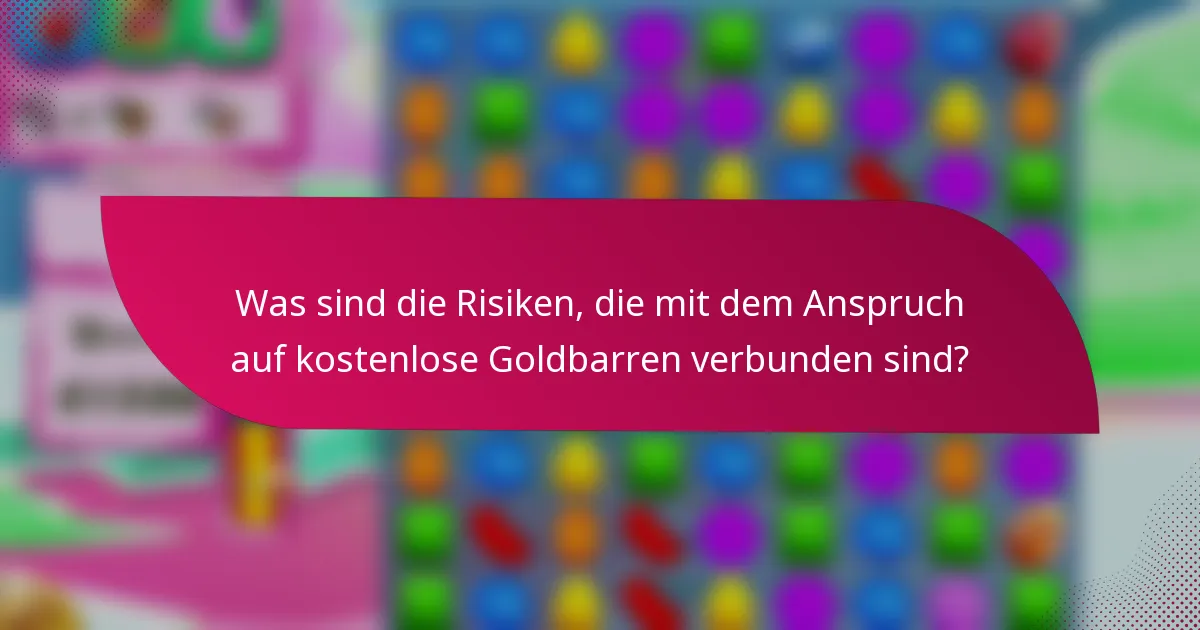 Was sind die Risiken, die mit dem Anspruch auf kostenlose Goldbarren verbunden sind?