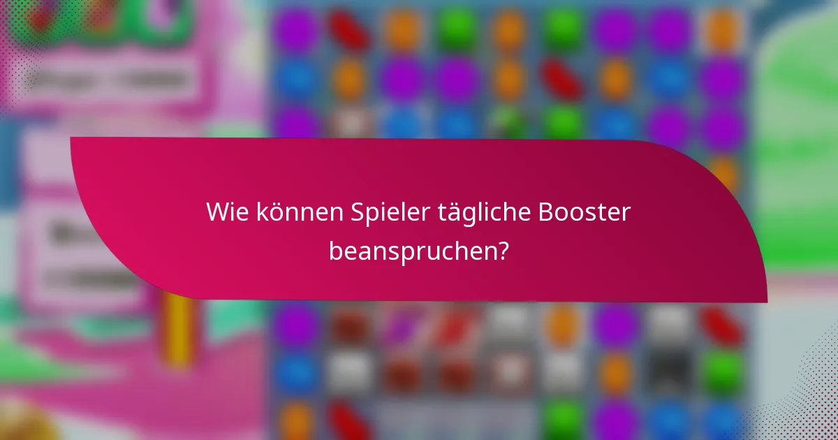 Wie können Spieler tägliche Booster beanspruchen?